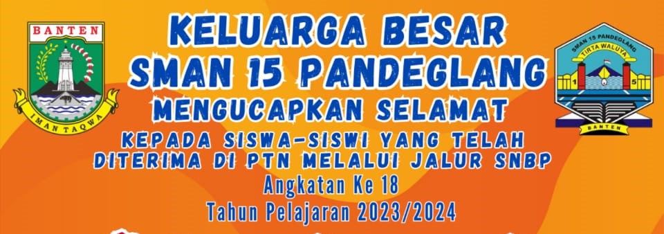 Selamat dan Sukses, 11 Siswa SMAN 15 Pandeglang Lolos SNBP dan PMDP 2024